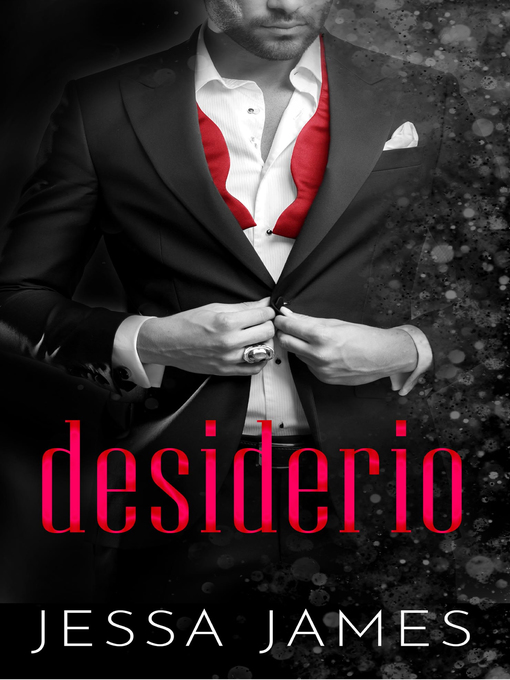 Title details for Desiderio by Jessa James - Wait list